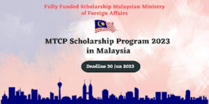 MTCP Fully Funded Scholarship Program 2023 in Malaysia