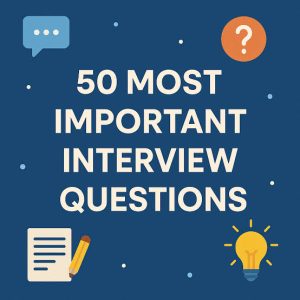 50 Most Common Interview Questions and Answer