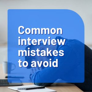 Top 5 Mistakes to Avoid in an Interview